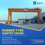 RUBBER TYRE GANTRY CRANE IN CHENNAI, INDIA